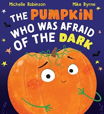 The Pumpkin Who was Afraid of the Dark von Scholastic